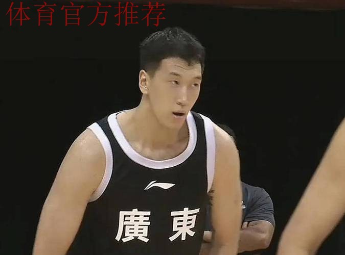 张昊不打+杜润旺有伤！广东祭出奇兵，这可是近10年天赋最强之人